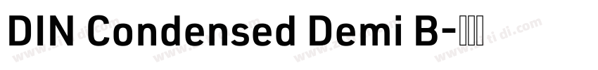 DIN Condensed Demi B字体转换 DIN Condensed Demi B字体转换